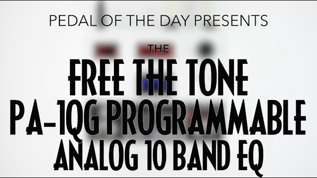 Free The Tone PA-1QG Programmable Analog 10 Band EQ Effects Pedal Demo Video